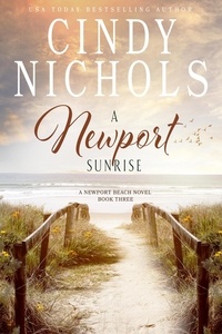  Cindy Nichols - A Newport Sunrise - The Newport Beach Series, #3.