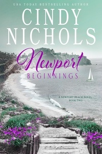  Cindy Nichols - Newport Beginnings - The Newport Beach Series, #2.