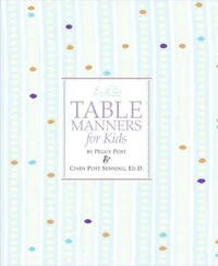 Emily Post's Table Manners for Kids