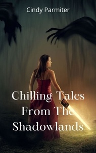  Cindy Parmiter - Chilling Tales From The Shadowlands.