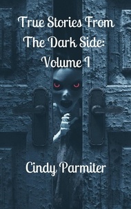  Cindy Parmiter - True Stories From The Dark Side: Volume 1.