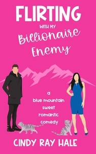 Google book downloader pdf téléchargement gratuit Flirting With My Billionaire Enemy  - Blue Mountain Billionaires PDF in French