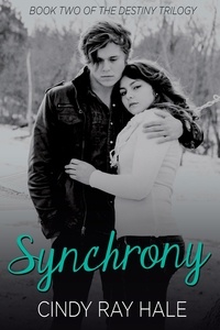  Cindy Ray Hale - Synchrony - The Destiny Trilogy, #2.