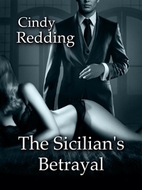  Cindy Redding - The Sicilian's Betrayal - The DiMarco Empire, #1.