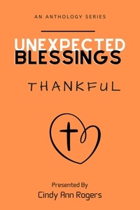  Cindy Rogers et  Calynn Warren - Unexpected Blessings Thankful - Unexpected Blessings.