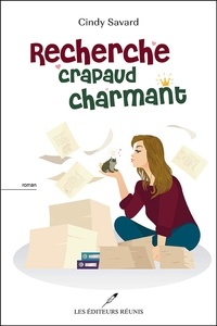 Cindy Savard - Recherche crapaud charmant.