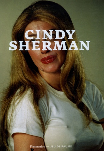 Cindy Sherman et Régis Durand - Cindy Sherman.