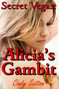  Cindy Sutton - Secret Vegas: Alicia's Gambit.
