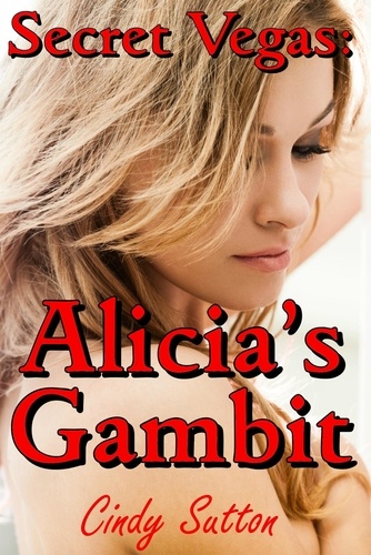  Cindy Sutton - Secret Vegas: Alicia's Gambit.