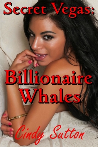  Cindy Sutton - Secret Vegas: Billionaire Whales.
