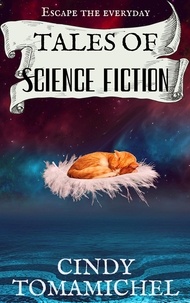  Cindy Tomamichel - Tales of Science Fiction - Short Stories, #3.