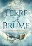 Cindy Van Wilder Zanetti - Terre de brume Tome 1 : Le sanctuaire des dieux.