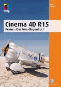 Cinema 4D R15 - Prime - Das Grundlagenbuch.