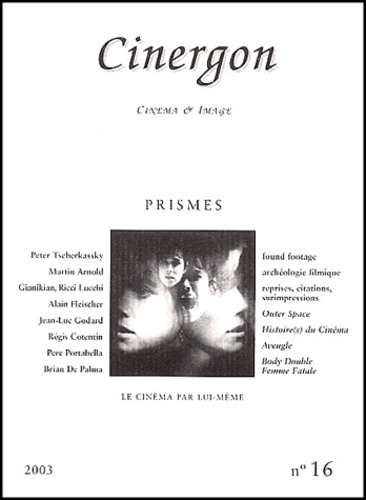 Emeric de Lastens et Jean-Philippe Trias - Cinergon N° 16/2003 : Prismes.