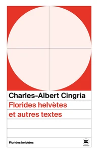 Florides helvètes et autres textes