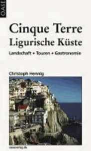Cinque Terre & Ligurische Küste - Landschaft - Touren - Gastronomie.