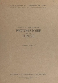 Éléments d'étude pour une protohistoire de la Tunisie