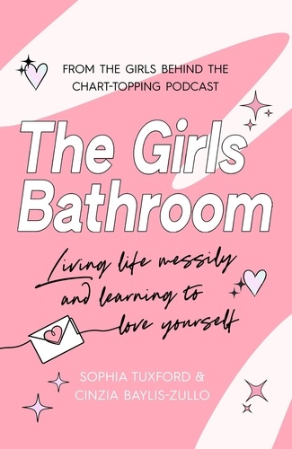 The Girls Bathroom. The Must-Have Book for Messy, Wonderful Women