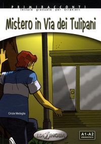 Cinzia Medaglia - Mistero in Via dei Tulipani - A1-A2. 1 CD audio
