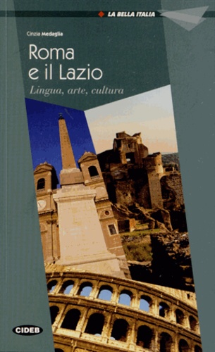 Cinzia Medaglia - Roma e il Lazio - Lingua, arte, cultura.