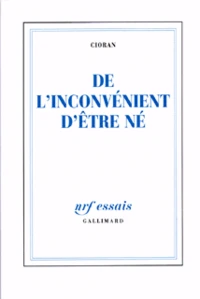De l'inconvénient d'être né