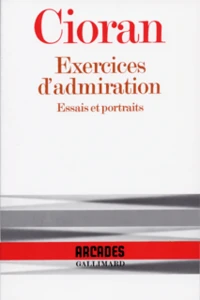Exercices D'Admiration (Essais Et Portraits)