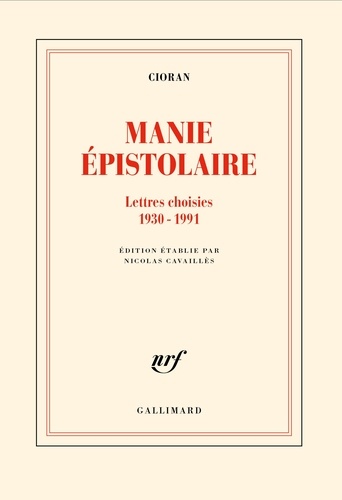 Manie épistolaire. Lettres choisies (1930-1991)