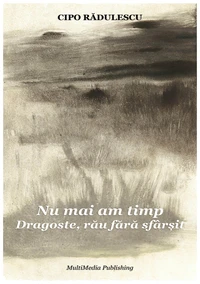 Nu mai am timp - Dragoste, rău fără sfârșit