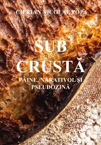 Sub crustă: pâine, narativol și pseudozină