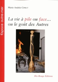 La vie à pile ou face... ou le goût des Autres