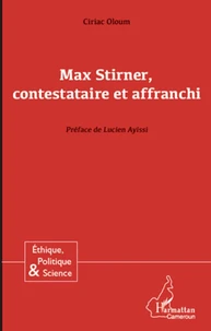 Max Stirner, contestataire et affranchi