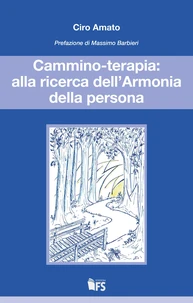Cammino-terapia: alla ricerca dell'Armonia della persona