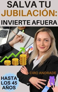 Salva tu jubilación: ¡invierte afuera!