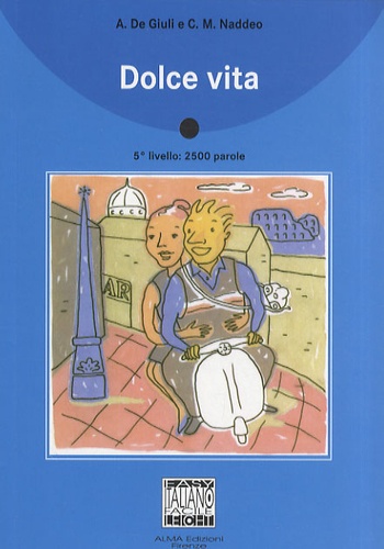 Ciro Massimo Naddeo et Alessandro De Giuli - Dolce vita. 1 CD audio