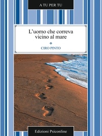 Ciro Pinto - L'uomo che correva vicino al mare.