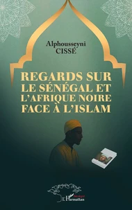 Regards sur le Sénégal et l'Afrique noire face à l'islam