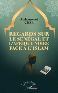 Regards sur le Sénégal et l'Afrique noire face à l'islam