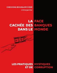 La face cachée des banques dans le monde