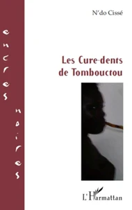 Les cure-dents de Tombouctou