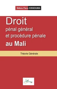 Droit pénal général et procédure pénale au Mali