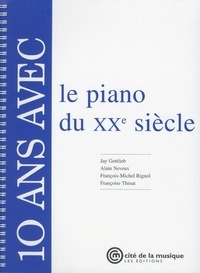  Cité de la musique - 10 ans avec le piano du XXe siècle.