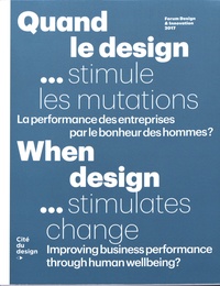  Cité du Design - Quand le design... stimule les mutations - La performance des entreprises par le bonheur des hommes ?.
