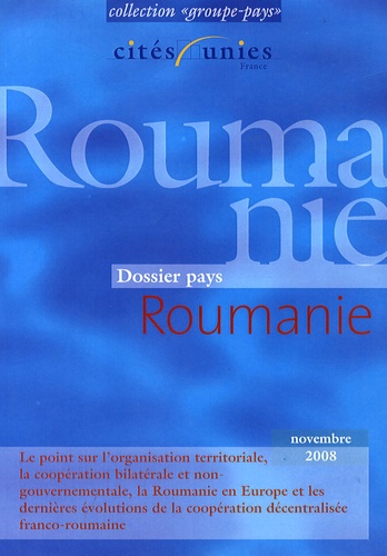  Cités Unies France - Dossier pays Roumanie.