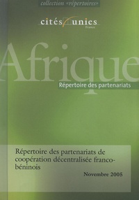  Cités Unies France - Répertoire des partenariats de coopération décentralisée franco-béninois.