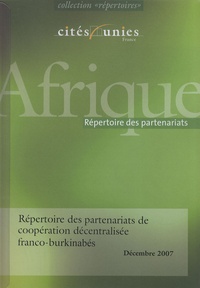  Cités Unies France - Répertoire des partenariats de coopération décentralisée franco-burkinabés.