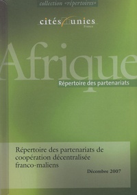  Cités Unies France - Répertoire des partenariats de coopération décentralisée franco-maliens.