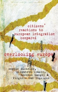 Citizens' Reactions to European Integration Compared: Overlooking Europe.