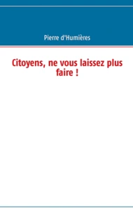 Citoyens, ne vous laissez plus faire !