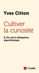 Cultiver la curiosité