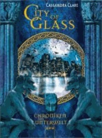 City of Glass. Chroniken der Unterwelt 03.